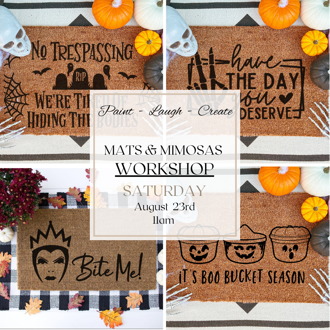 MAT & MIMOSAS WORKSHOP-AUG 23RD,11AM