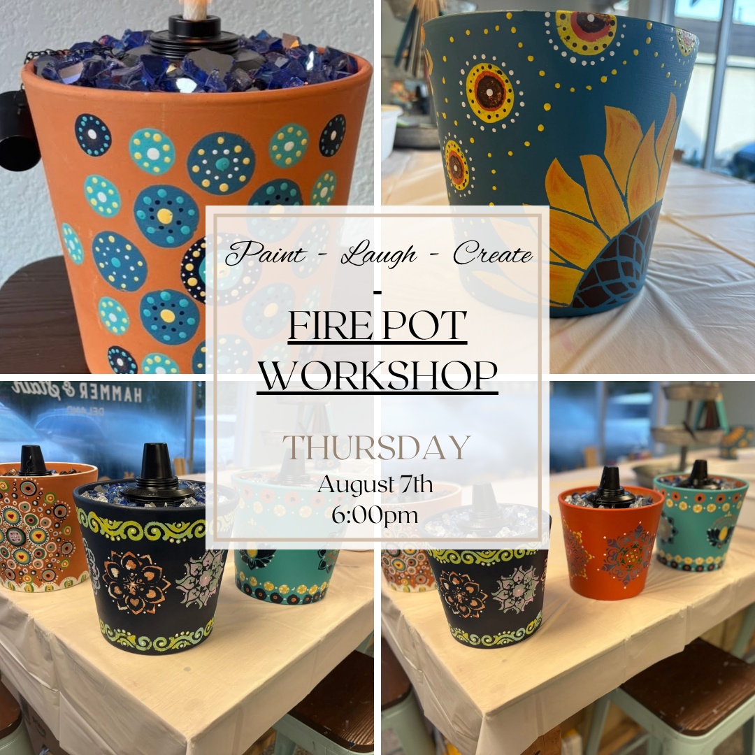 FIRE POT WORKSHOP-AUG 7TH,6PM