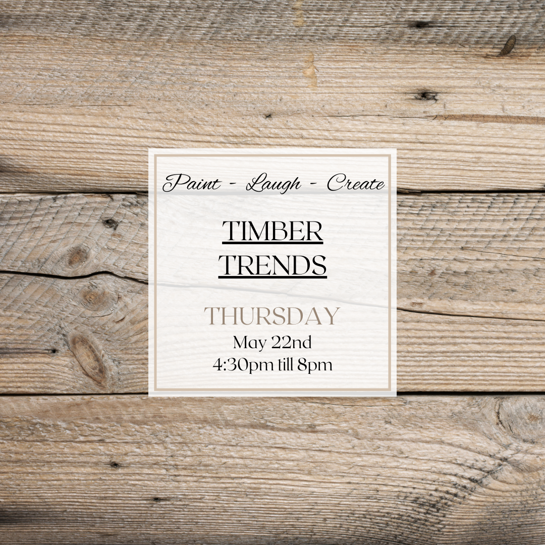 TIMBER TRENDS-MAY 22ND-4:30-8PM