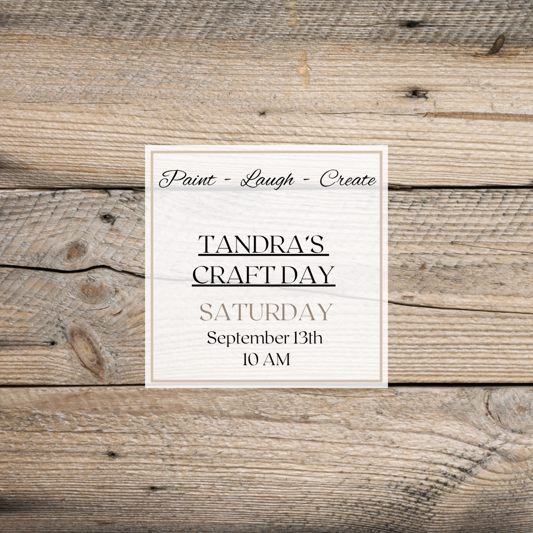 TANDRA'S CRAFT DAY-SEPT 13TH,10AM