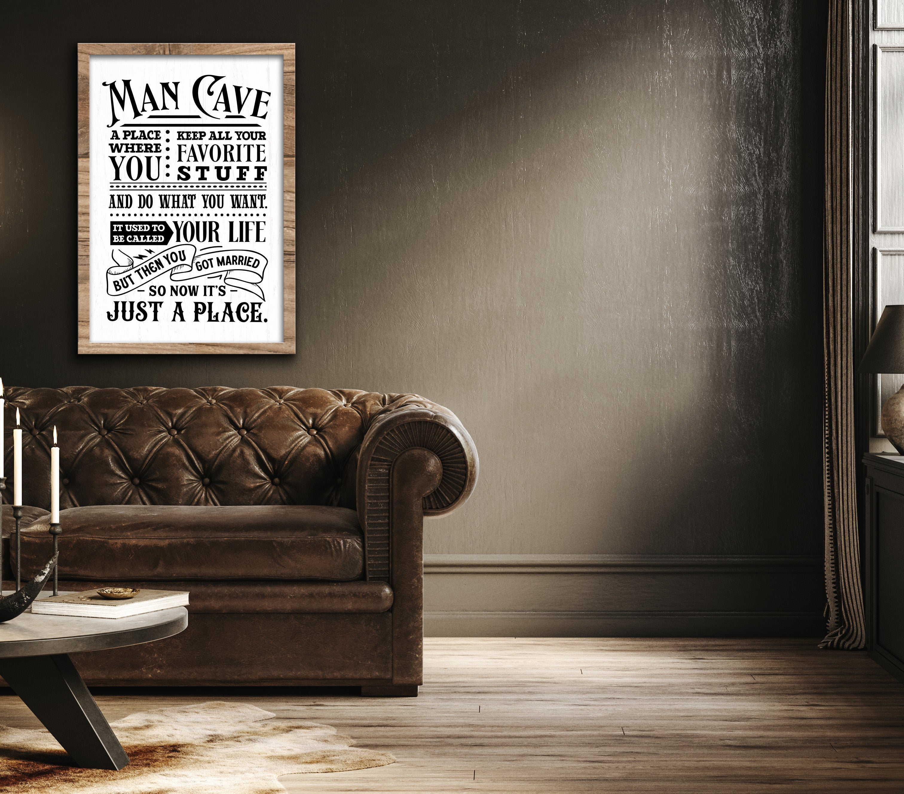 WELCOME TO THE MAN CAVE