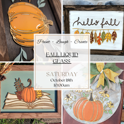 FALL LIQUID GLASS-OCT 18TH,10AM