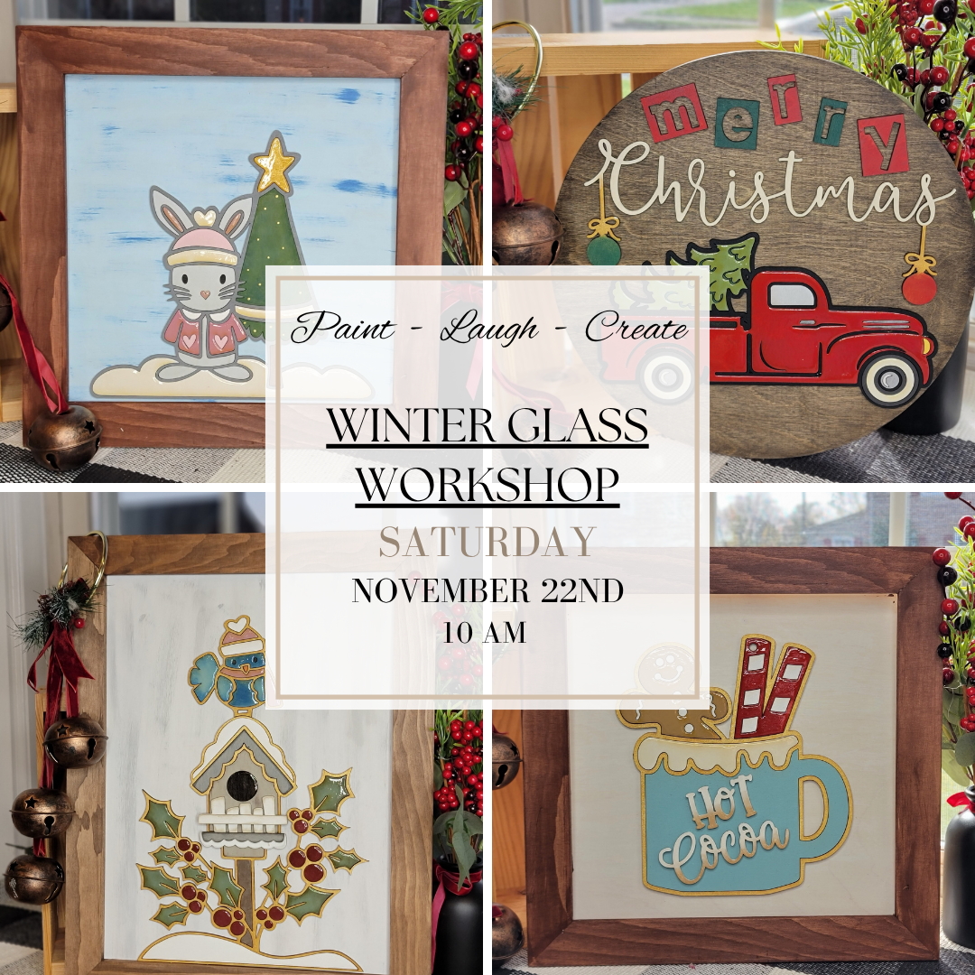 WINTER GLASS WORKSHOP-NOV 22ND,10AM