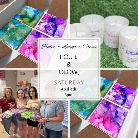 POUR & GLOW-APR 4TH,6PM