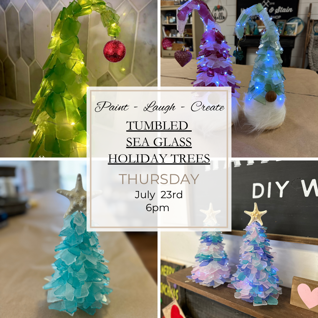 TUMBLE SEA GLASS TREES-JUL 23RD,6PM