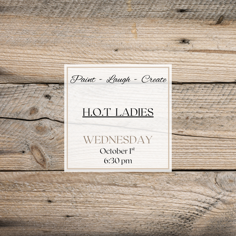 H.O.T LADIES-OCT 1ST,6:30PM
