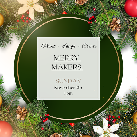 MERRY MAKERS-NOV 9TH,1PM