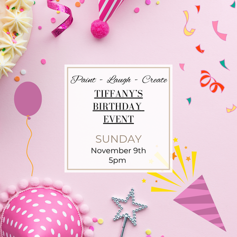 TIFFANY'S BIRTHDAY EVENT NOV 9TH,5PM