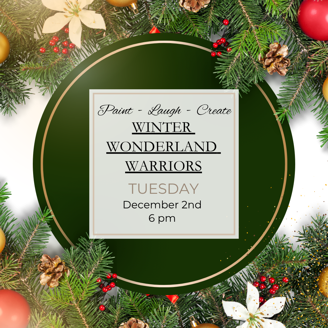 WINTER WONDERLAND WARRIORS-DEC 2ND,6:00PM
