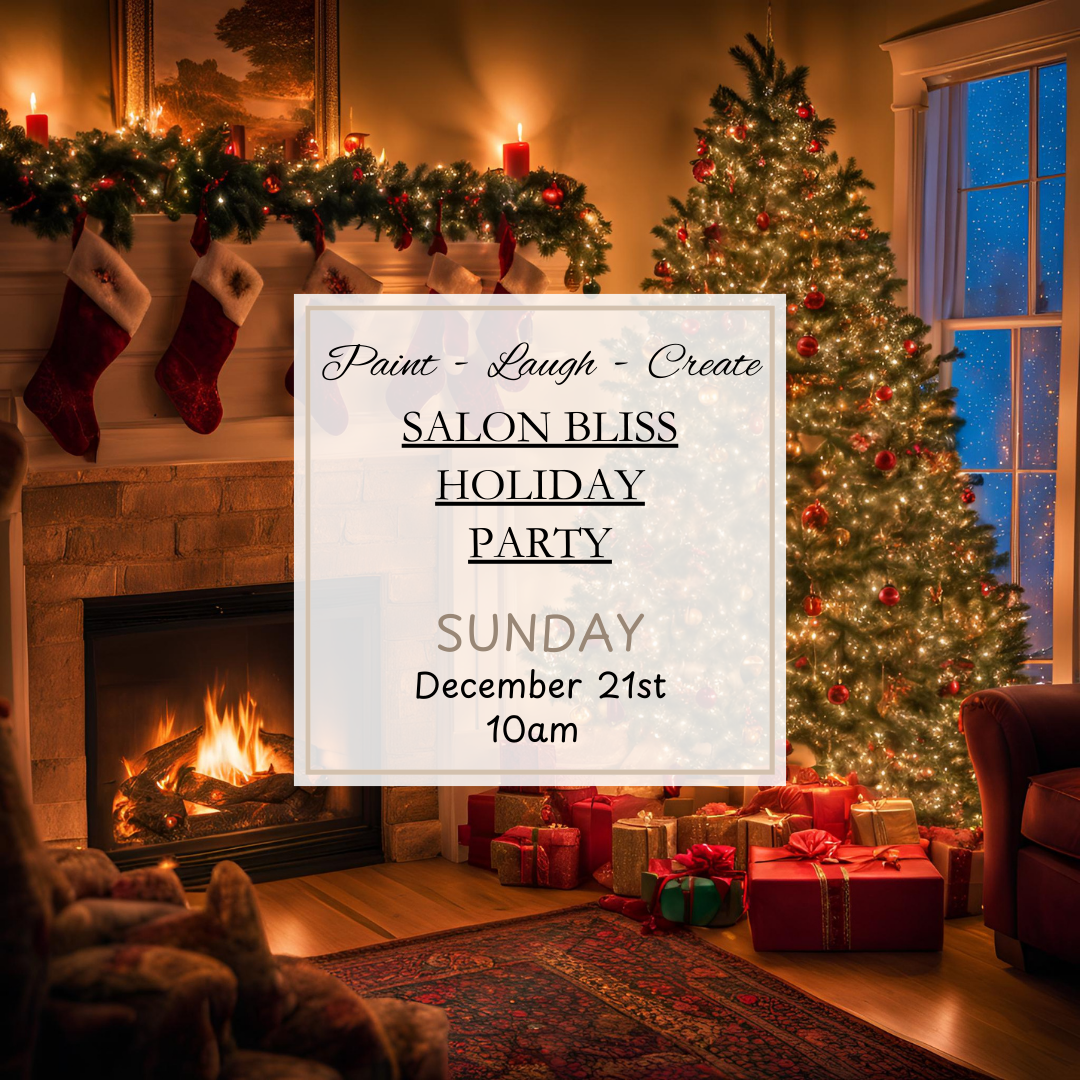 SALON BLISS-DEC 21ST,10AM