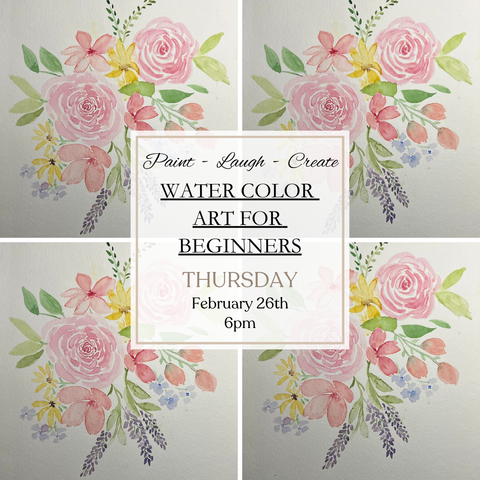 WATERCOLOR ART-FEB 26TH,6PM