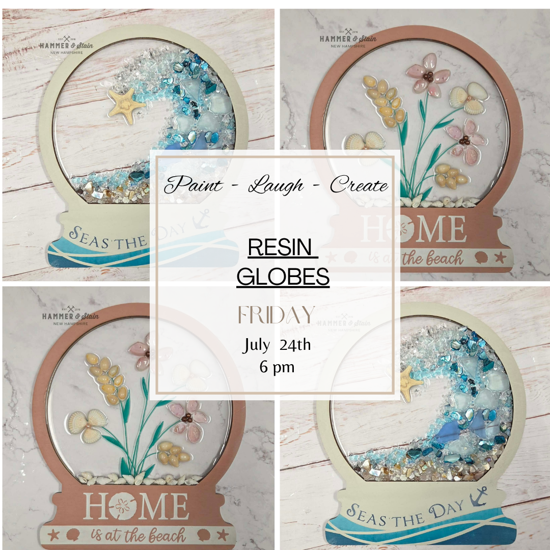 RESIN GLOBES-JUL 24TH,6PM