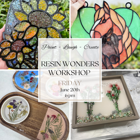 RESIN WONDERS WORKSHOP-JUN 20TH,6PM